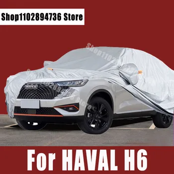 Pentru HAVAL H6 Complet de Huse Auto în aer liber la Soare uv protectie Praf, Ploaie, Zăpadă Protecție Automată capac de Protecție